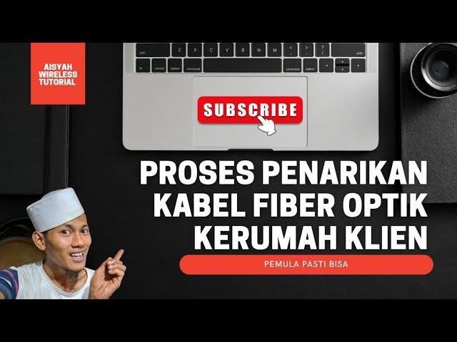 CARA TARIK KABEL FIBER OPTIK || AISYAH WIRELESS TUTORIAL