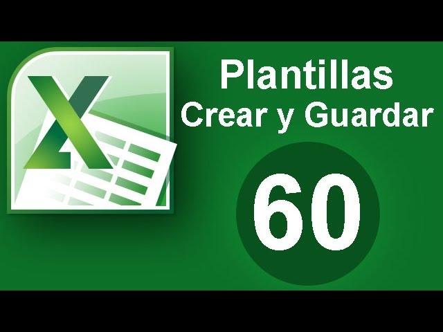 Tutorial Excel (Cap. 60) Plantillas. Crear y Guardar