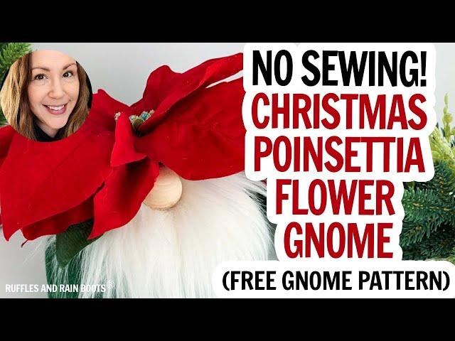 Christmas Gnome / Poinsettia Gnome DIY / No Sew Gnome Idea / Free Gnome Pattern