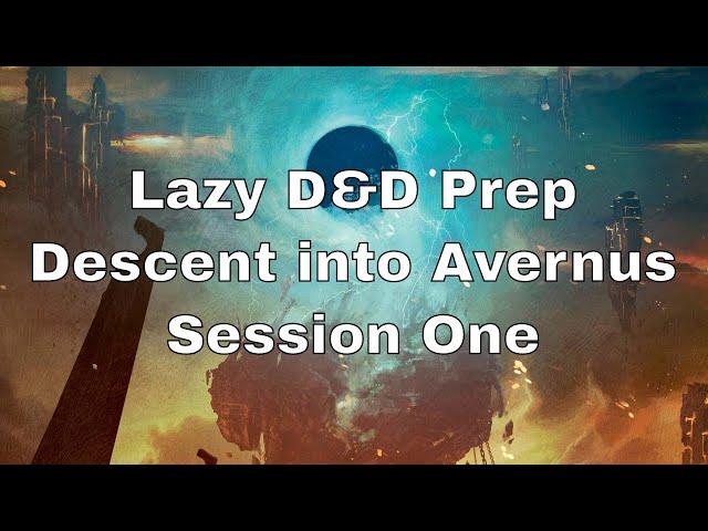 Lazy DM Prep: Descent into Avernus, Session 1