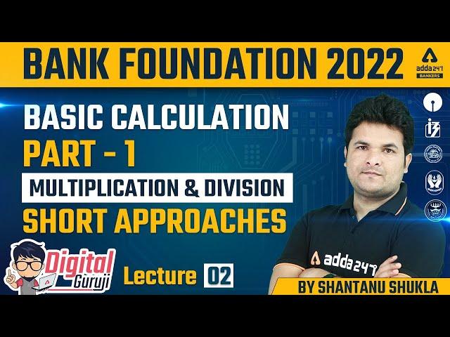 Basic Calculation Multiplication & Division Tricks | Shantanu Shukla | Bank Foundation Classes #2