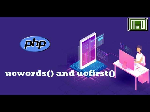 ucword() ucfirst() string function in php