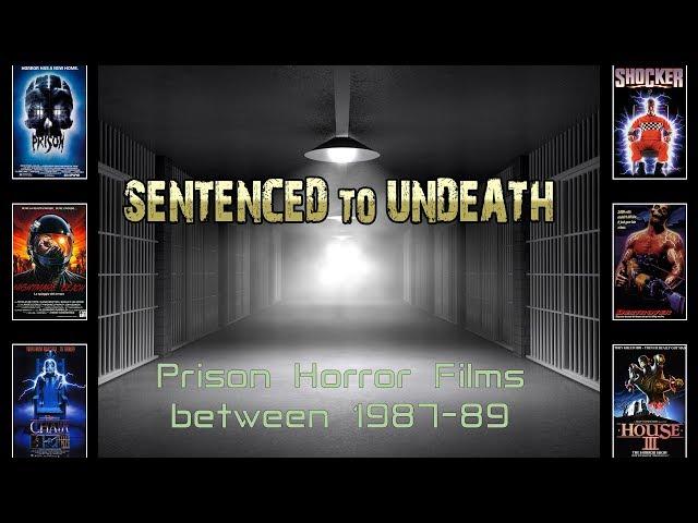 Sentenced to Undeath: Prison Horror Films between 1987-89