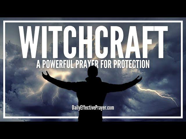 Prayer Against Witchcraft Attack | Prayers To Break, Remove, Destroy