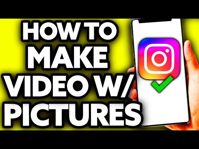 How To Make Video With Pictures and Music Instagram [BEST Way!]