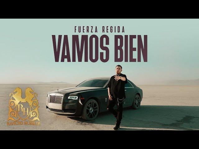 Fuerza Regida - Vamos Bien [Official Video]