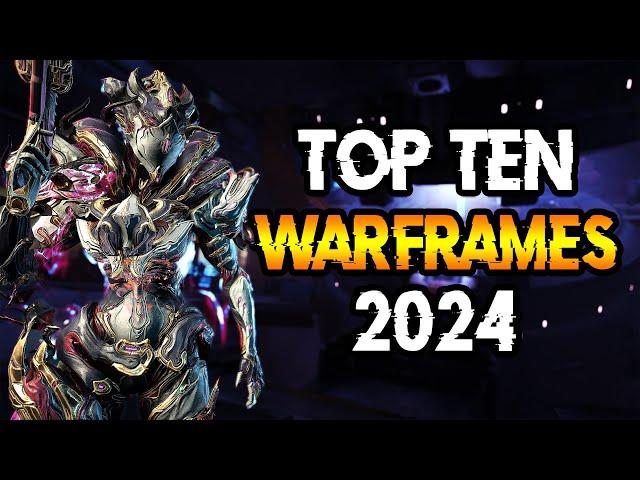 TOP 10 MUST HAVE WARFRAMES 2024