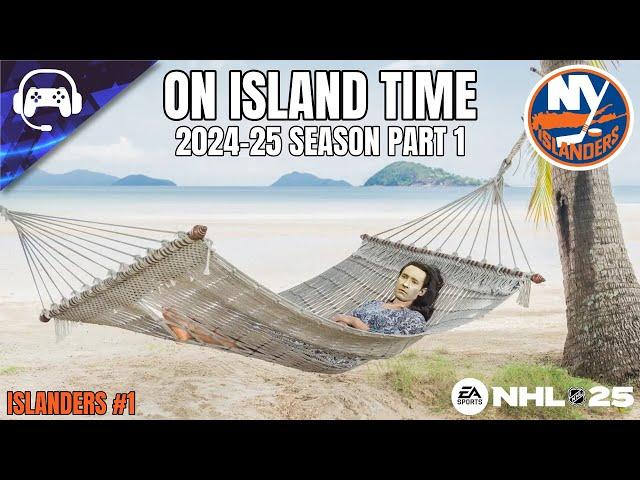 ON ISLAND TIME (2024-25 Season P1) | NHL 25 | New York Islanders Franchise Mode #1