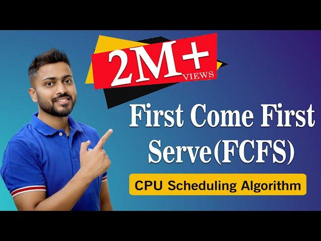 L-2.3: First Come First Serve(FCFS) CPU Scheduling Algorithm with Example