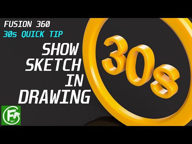 Fusion 360 - Show Sketch in Drawing