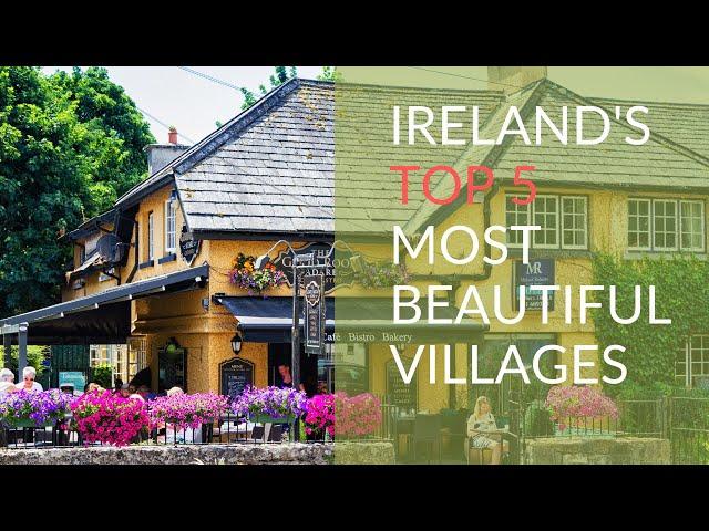 Ireland's Top 5 Most Beautiful Villages | Discover Hidden Gems & Picturesque Landscapes