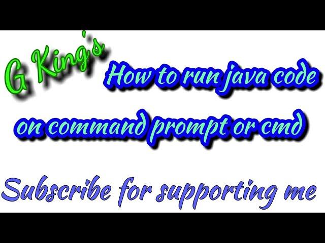 How to run java program in command prompt using notepad.