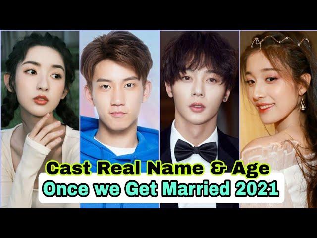 Once We Get Married 2021 Chinese Drama Cast Real Name & Ages|| Wang Zi Qi, Wang Yu Wen, Zhong Li Li