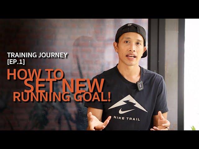 Set New Running Goal! แจกฟรี แผนวิ่ง 5k, 10k, Half และ Marathon :: ATM Training Journey [EP.1]