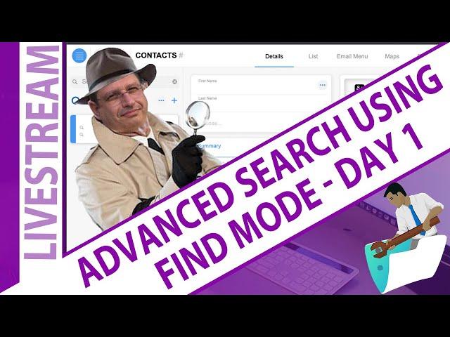 Advanced Search Using FileMaker Find Mode Day 1 - Claris Advanced Find Mode Day 1