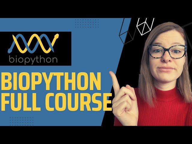 Bioinformatics with Biopython - Full Course | 1 hour Python for Bioinformatics tutorial