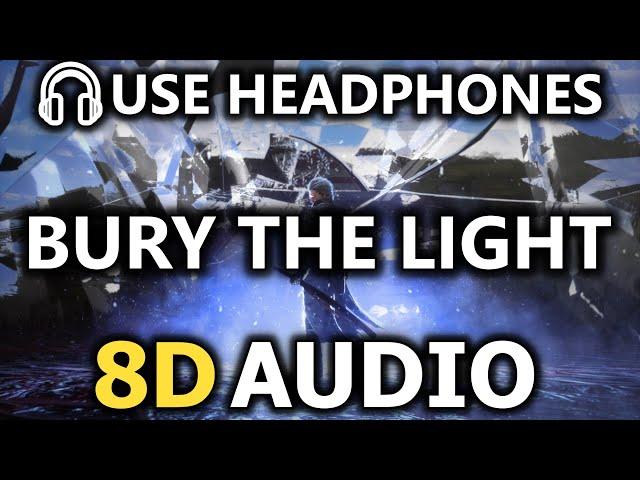 BURY THE LIGHT - VERGIL'S THEME (8D AUDIO) DEVIL MAY CRY 5