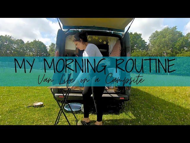 LIVING IN A VAN UK | My Morning Routine on a Campsite ASMR