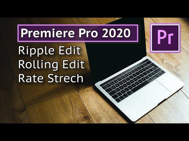 Ripple, Rolling & Rate Stretch Tool Overview In Adobe Premiere Pro CC 2020