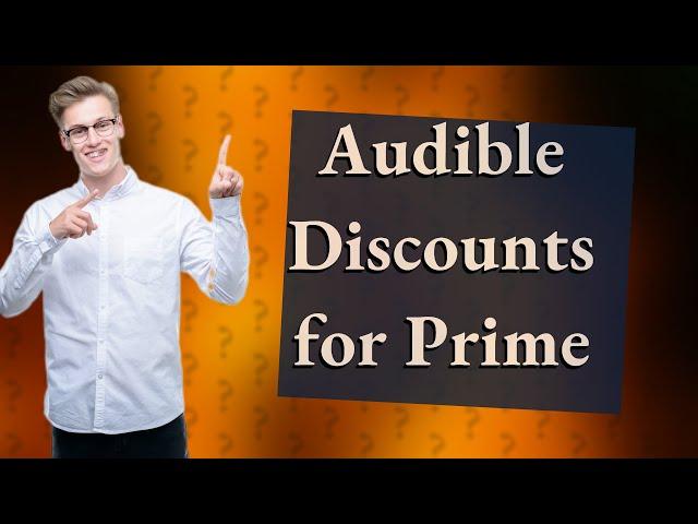 Do Amazon Prime members get Audible for free?