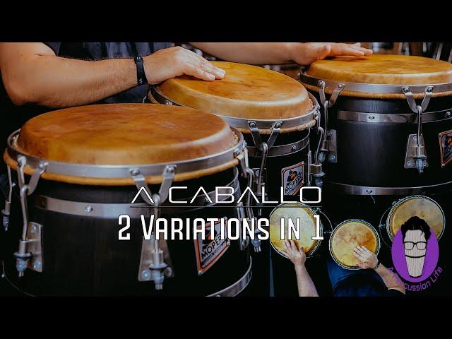 How To Do 2 A Caballo Variations in 1 on Congas