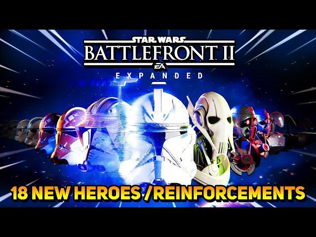 18 NEW Heroes & Reinforcements for Star Wars Battlefront 2! Battlefront Expanded 1.3 Mod Update!