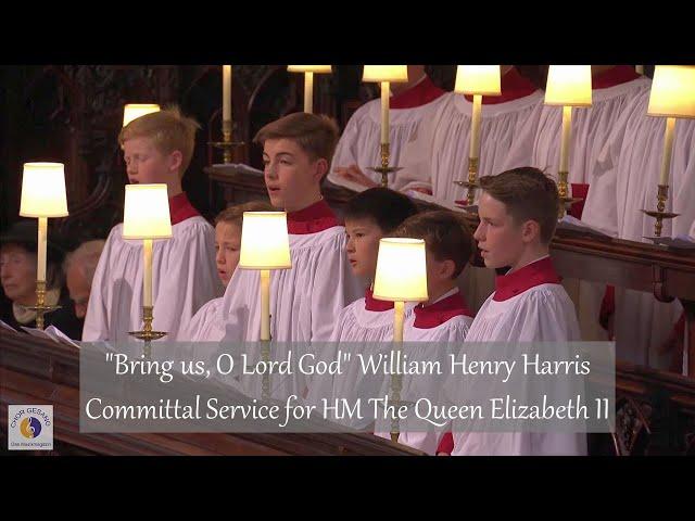 "Bring us, O Lord God" William Henry Harris | Committal Service for HM The Queen Elizabeth II