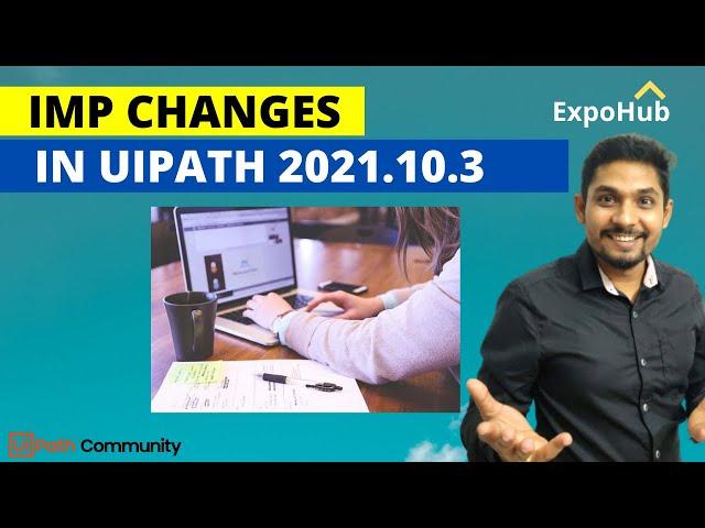 Important Changes in UiPath Studio Community Edition 2021.10.3