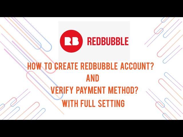 How to create Redbubble account and verify payment method? Full Setting 2021. #Redbubble #nurtechbd