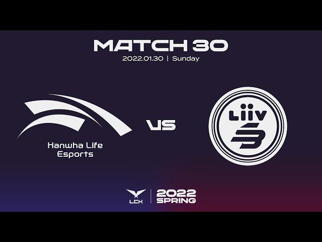 HLE vs. LSB | Match30 Highlight 01.30 | 2022 LCK Spring Split