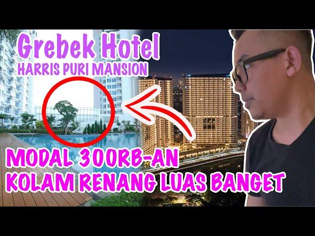 REVIEW HOTEL SEMI APARTMENT ⭐ 4 TERTINGGI?! KOLAM RENANG SUPER LUAS! STAYCATION JAKARTA HARRIS PURI!