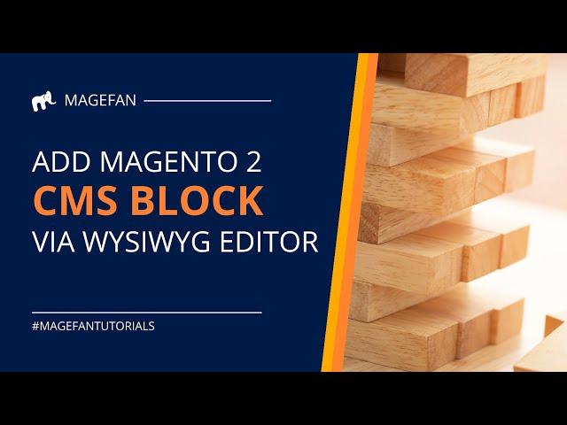 How to Add Magento 2 CMS Block via WYSIWYG Editor?