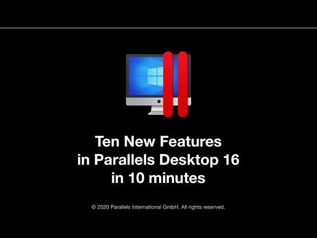 Parallels Desktop 16 for Mac - 10 Features in 10 minutes