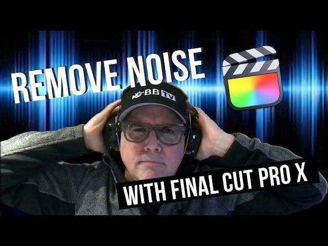 How to Remove Background Noise and Fan Noise with Final Cut Pro X (without any plugins) - FCPX 2022