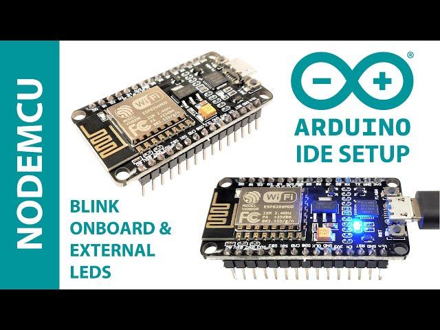 Getting Started With NodeMCU ESP8266 | Arduino Setup + Blink Onboard & External LEDs (Hindi, Eng CC)