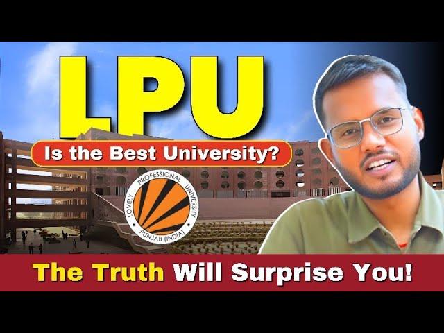 "Is LPU the Best University? The Truth Will Surprise You!" | LPUNEST 2025