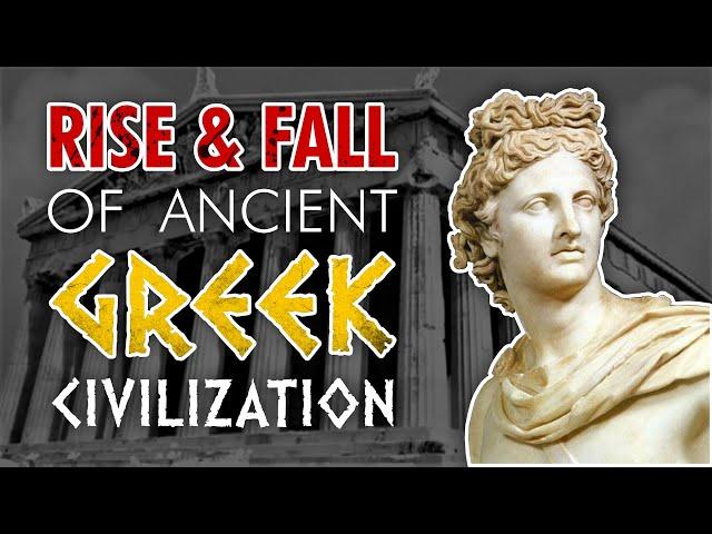 Rise & Fall of Ancient Greece