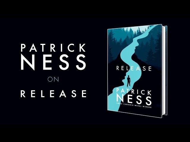 Patrick Ness on Release