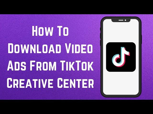 How To Download Video Ads From TikTok Creative Center? (TikTok Ad Library) [in 2024]