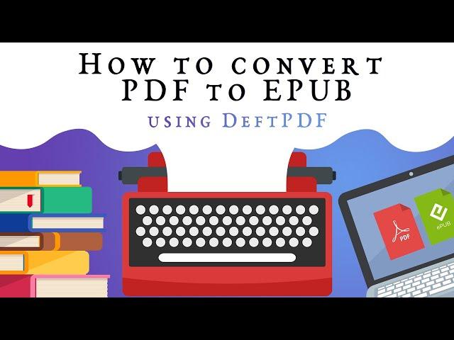 How to convert PDF to EPUB