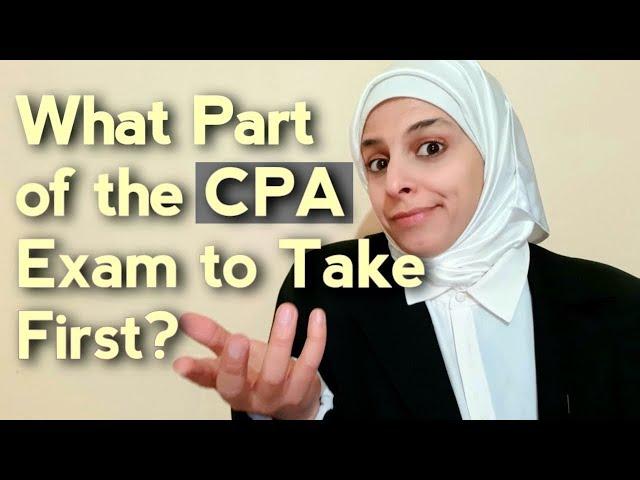 Which Part of the CPA Exam to take First - 3 Reasons you Should Begin with FAR