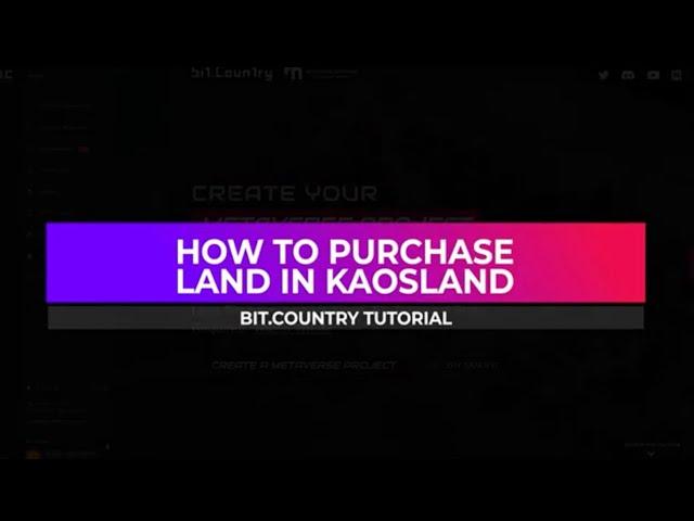 Bit.Country Tutorial - How to Purchase Land in Kaosland