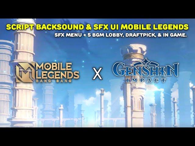 Script SFX UI & Backsound Genshin Impact Work All Patch. | Mobile legends