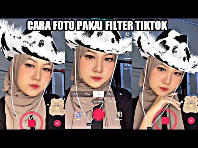 CARA FOTO PAKAI FILTER TIKTOK