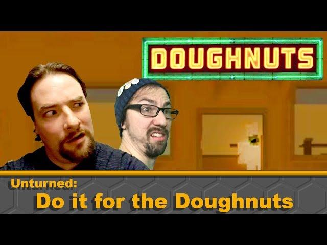 Unturned: Do It For The Doughnuts