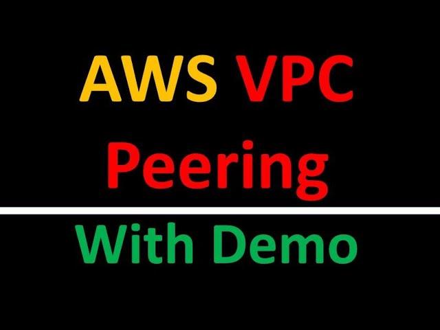 AWS VPC Peering with Demo | simple explanation