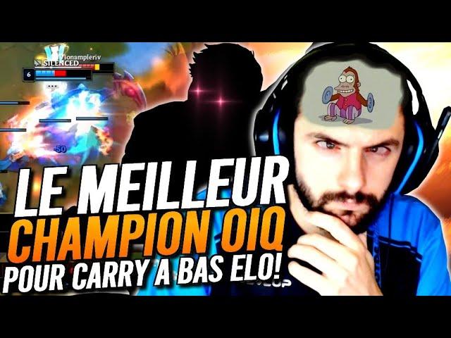 LE MEILLEUR CHAMPION 0IQ POUR CARRY A BAS ELO ! IL PEUT SOLO WIN