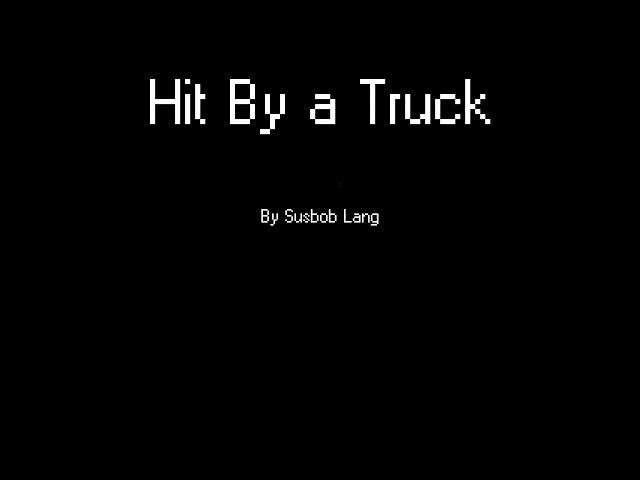 Susbob Sings "Hit By a Truck"- a Song Composed by Himself