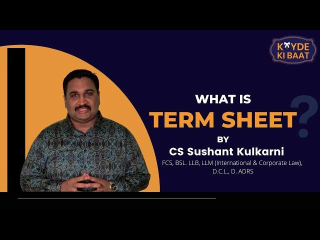 Term Sheet Explained by CS Sushant Kulkarni Sir | Kayde Ki Baat