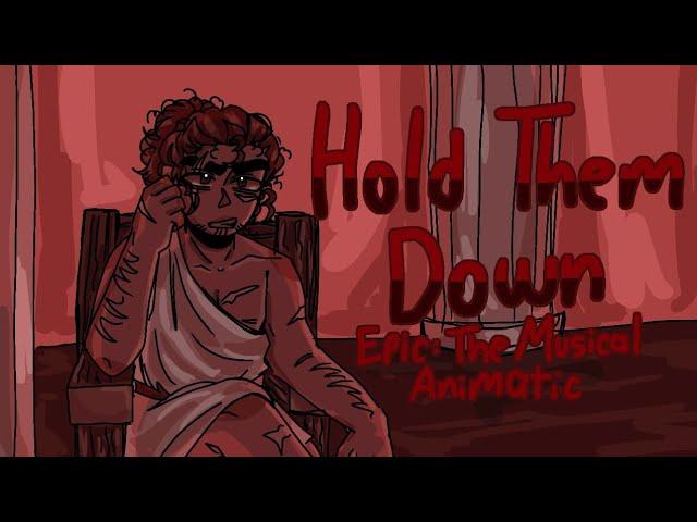 Hold Them Down || EPIC: The Musical Animatic